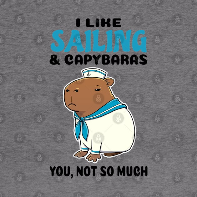 I Like Sailing and Capybaras you not so much by capydays